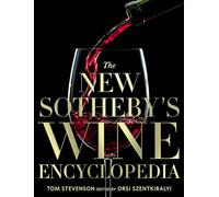 The New Sotheby's Wine Encyclopedia, 6th Edition: (6th Edition, Revised)
