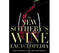 The New Sotheby's Wine Encyclopedia, 6th Edition by Tom Stevenson (English) Hard