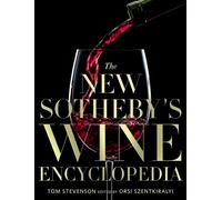 The New Sotheby's Wine Encyclopedia, 6th Edition by Tom Stevenson (English) Hard