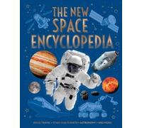 The New Space Encyclopedia: Space Travel, Stars and Planets, Astronomy, and More! (Arcturus New Encyclopedias)