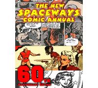 The New Spaceways Comic Annual: 60th Anniversary Edition