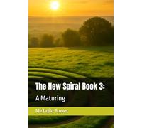 The New Spiral Book 3:: A Maturing