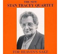 The New Stan Tracey Quartet - For Heaven's Sake