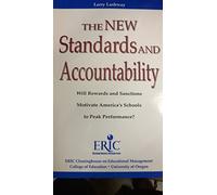 The New Standards and Accountability: Will Rewards and Sanctions Motivate America's Schools to Peak Performance?