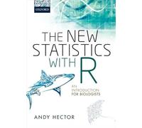 The New Statistics with R: An Introduction for Biologists