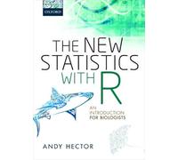 The New Statistics with R: An Introduction for Biologists