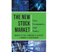 The New Stock Market: Law, Economics, and Policy