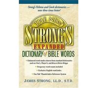 [ THE NEW STRONG'S EXPANDED DICTIONARY OF BIBLE WORDS HEBREW AND GREEK DICTIONARIES BY STRONG, JAMES](AUTHOR)HARDBACK