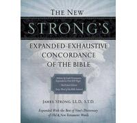 The New Strong's Expanded Exhaustive Concordance o