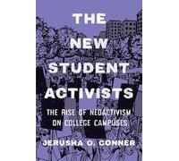 The New Student Activists - The Rise of Neoactivism on College Campuses