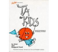 The New TA for Kids and Grown-Ups Too: Powerful Techniques for Developing Self-Esteem: Transactional Analysis for Everybody Series by Alvyn Freed (1977-10-01)