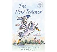 The New Teacher: Illustrated by Tony Ross (The Adventures of Mademoiselle Charlotte series): 1