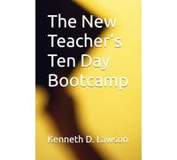 The New Teacher’s Ten Day Bootcamp