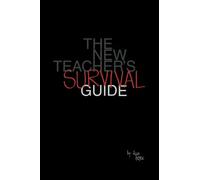 The New Teacher's Survival Guide