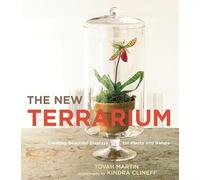 The New Terrarium: Creating Beautiful Displays for Plants and Nature