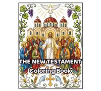The New Testament: 48 Sacred Bible Stories Featuring Jesus Christ, the Apostles, Miracles, Parables, Resurrection & Early Christianity | Orthodox ... & Teens (ORTHODOX COLORING BOOK COLLECTION)