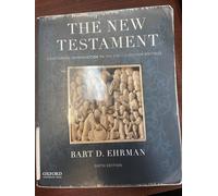 The New Testament: A Historical Introduction to the Early Christian Writings