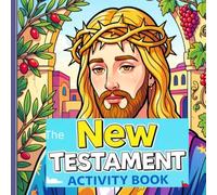 The New Testament Activity Book: Crosswords, Word Searches, and Bible Trivia