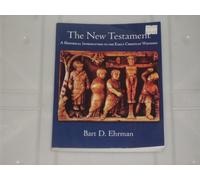 The New Testament: An Historical Introduction to the Early Christian Writings