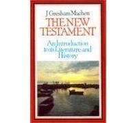 The New Testament: An Introduction to Its Literature and History