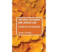 The New Testament and Jewish Law: A Guide for the Perplexed (Guides for the Perplexed)