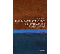 The New Testament As Literature – A Very Short Introduction (Very Short Introductions)
