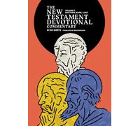 The New Testament Devotional Commentary, Volume 1: Matthew, Mark, and Luke
