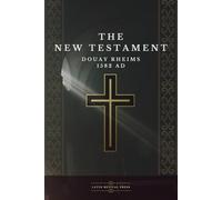The New Testament - Douay Rheims 1582 AD