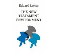 The New Testament Environment