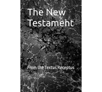 The New Testament: From the Textus Receptus