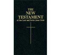 The New Testament of Our Lord and Savior Jesus Christ