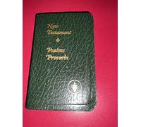 The New Testament of Our Lord and Savior Jesus Christ with Psalms and Proverbs (KJV pocket size; green cover)