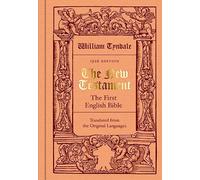 The New Testament translated by William Tyndale: The First English Bible (Facsimile of the 1526 Edition)