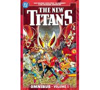 The New Titans Omnibus Vol. 1