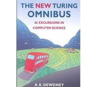 The New Turing Omnibus: Sixty-Six Excursions In Computer Science (Enlarged) ( By Dewdney, A. K. Jul-15-1993 Paperback )