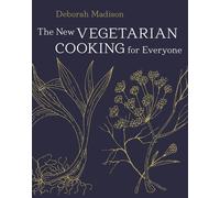 The New Vegetarian Cooking for Everyone: [A Cookbook] by Deborah Madison (Englis