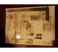 The New Vision: Fundamentals of Bauhaus Design, Printing, Sculpture, and Architecture: Fundamentals of Bauhaus Design, Painting, Sculpture, and Architecture