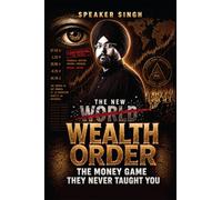 The New Wealth Order: The Money Game They Never Taught You