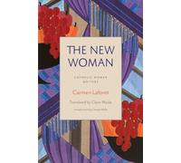 The New Woman (Catholic Women Writers)
