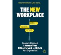 The New Workplace: Employee Alignment in Remote-First, Office-Forward, and Hybrid Work Organizations