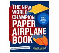 The New World Champion Paper Airplane Book by John M. Collins (Paperback Book)