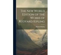 The New World Edition of the Works of Rudyard Kipling