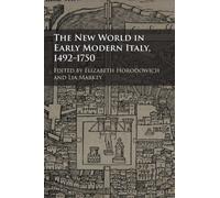 The New World in Early Modern Italy, 1492-1750