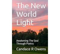 The New World Light: Awakening The Soul Through Poetry
