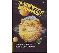 The New World of Mr Tompkins: George Gamow's Classic Mr Tompkins in Paperback