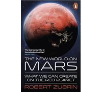 The New World on Mars: What We Can Create on the Red Planet (Paperback) - Robert Zubrin Book