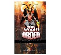 THE NEW WORLD ORDER: A Vision of Global Unity And Integration