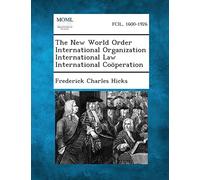 The New World Order International Organization International Law International Cooperation