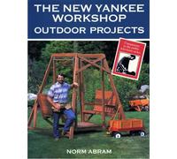 The New Yankee Workshop Outdoor Projects