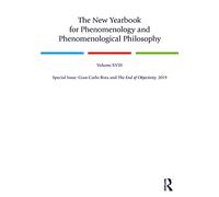 The New Yearbook for Phenomenology and Phenomenological Philosophy: Volume 18, Special Issue: Gian-Carlo Rota and The End of Objectivity, 2019